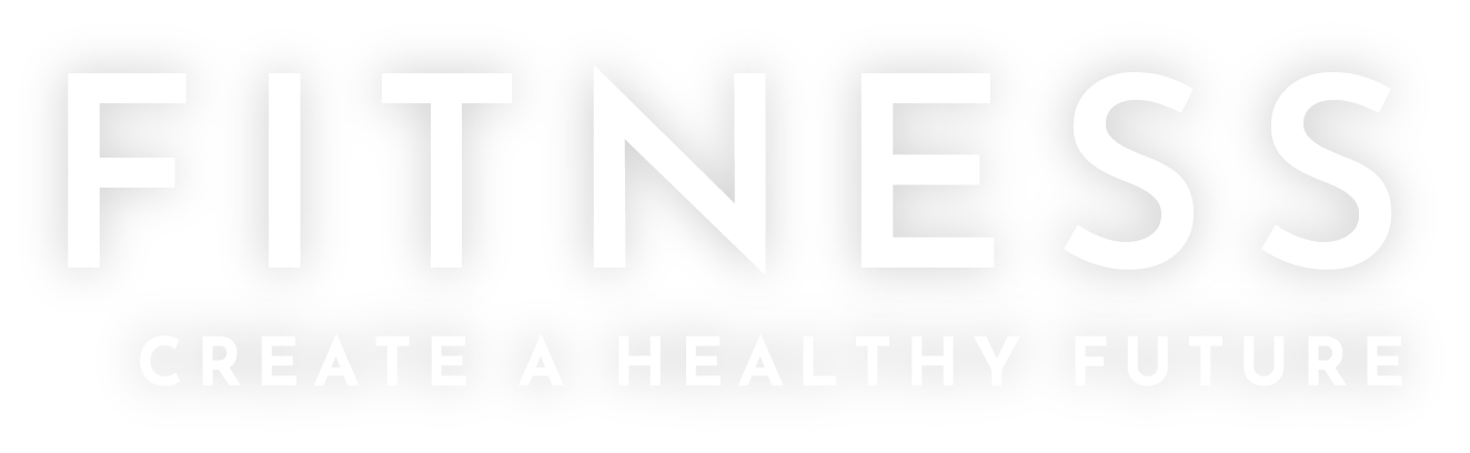 FITNESS CREATE A HEALTHY FUTURE